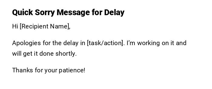 Quick Sorry Message for Delay Quick Sorry Message for Delay