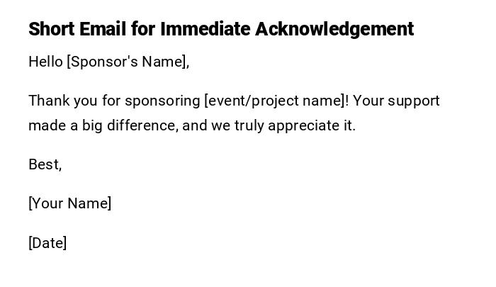 Short Email for Immediate Acknowledgement Short Email for Immediate Acknowledgement