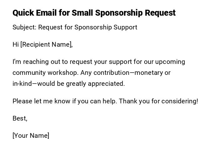 Quick Email for Small Sponsorship Request Quick Email for Small Sponsorship Request