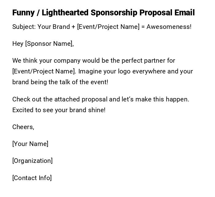 Funny / Lighthearted Sponsorship Proposal Email Funny / Lighthearted Sponsorship Proposal Email