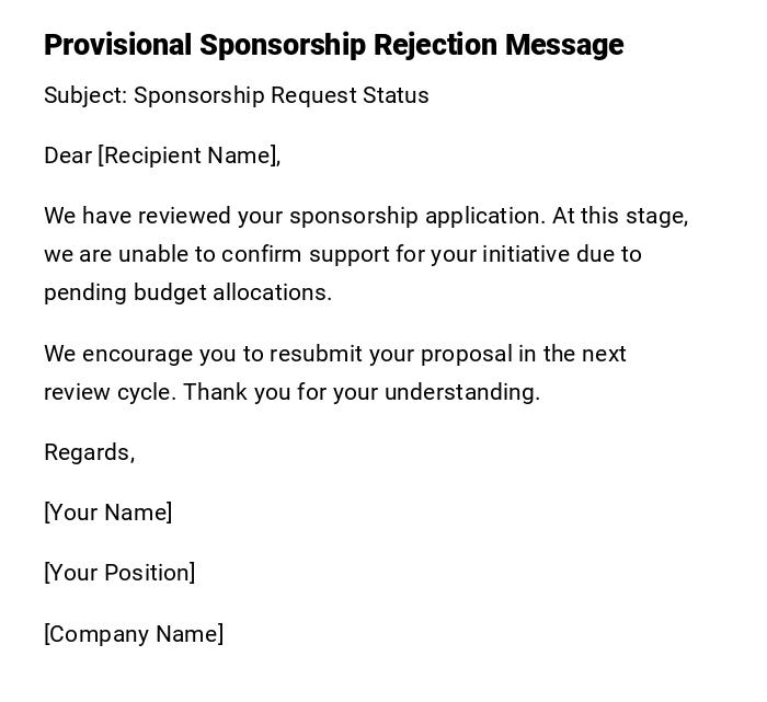 Provisional Sponsorship Rejection Message Provisional Sponsorship Rejection Message