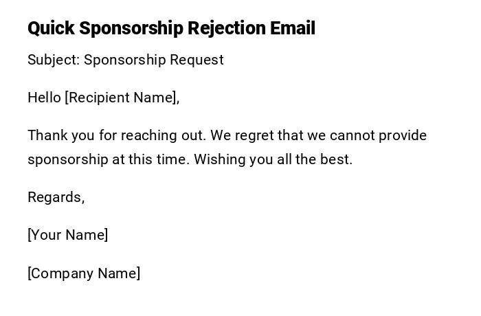 Quick Sponsorship Rejection Email Quick Sponsorship Rejection Email