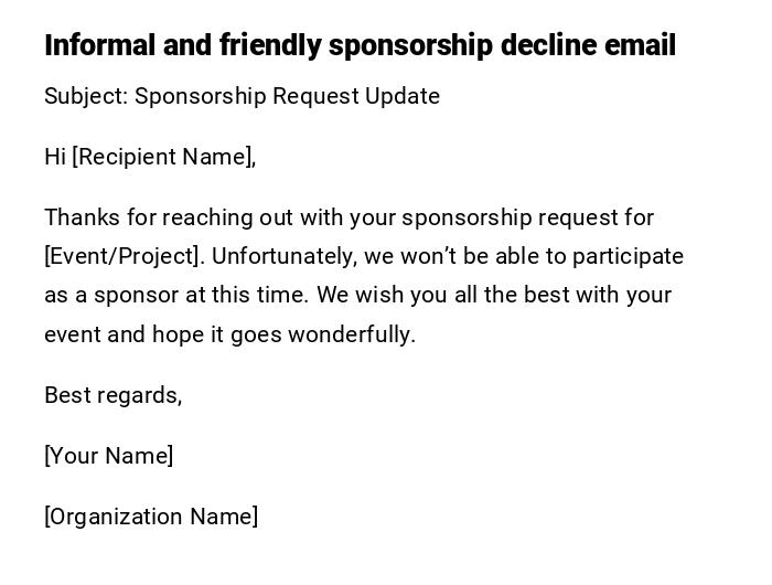 Informal and friendly sponsorship decline email Informal and friendly sponsorship decline email