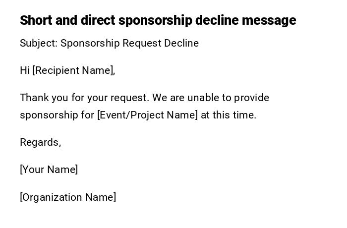 Short and direct sponsorship decline message Short and direct sponsorship decline message