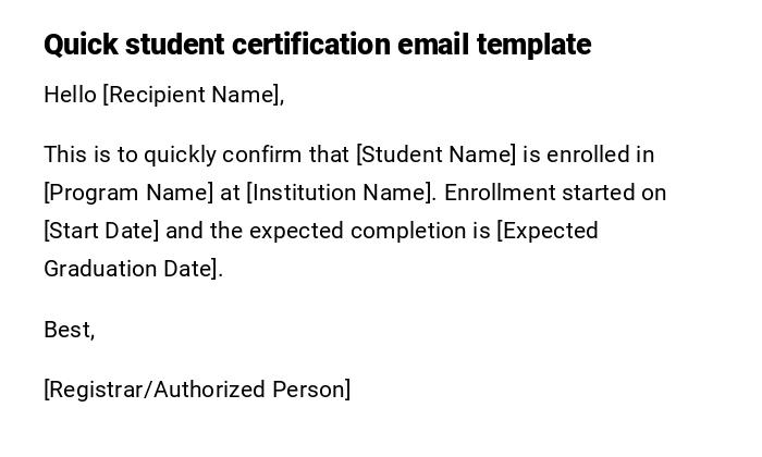 Quick student certification email template Quick student certification email template