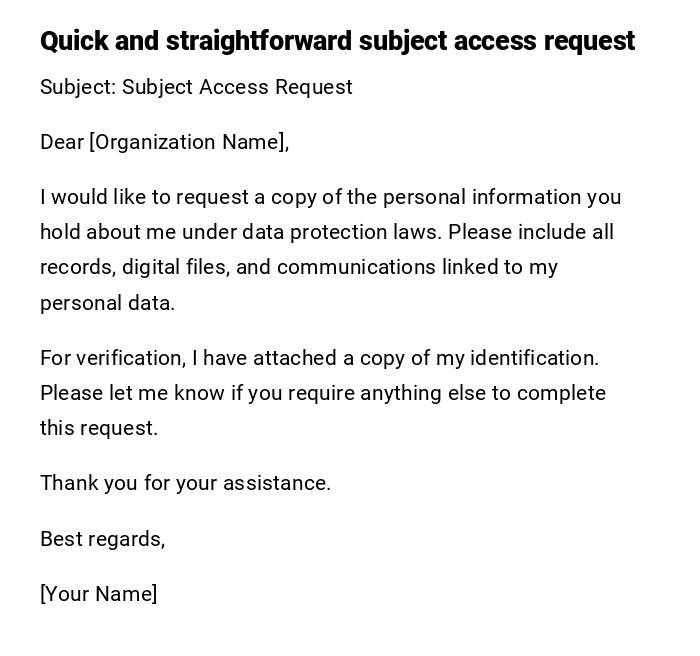 Quick and straightforward subject access request Quick and straightforward subject access request