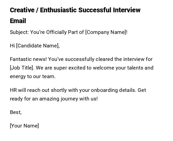 Creative / Enthusiastic Successful Interview Email Creative / Enthusiastic Successful Interview Email