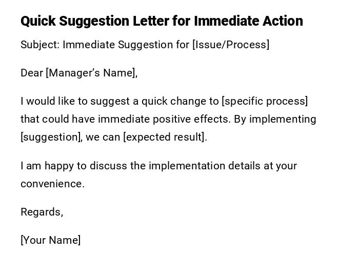 Quick Suggestion Letter for Immediate Action Quick Suggestion Letter for Immediate Action