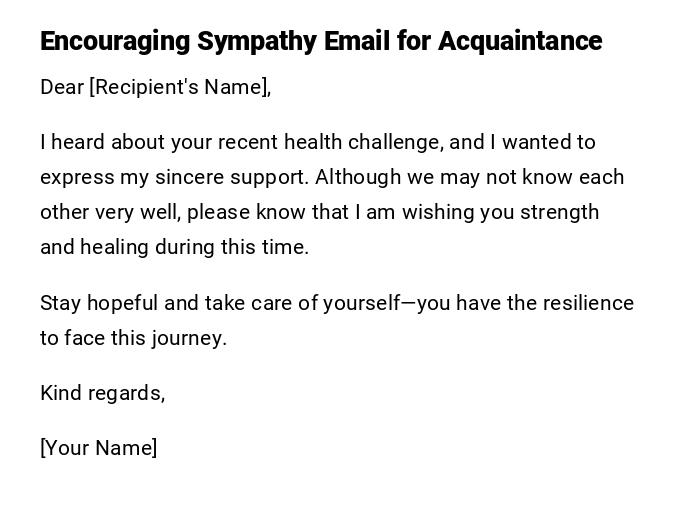 Encouraging Sympathy Email for Acquaintance Encouraging Sympathy Email for Acquaintance