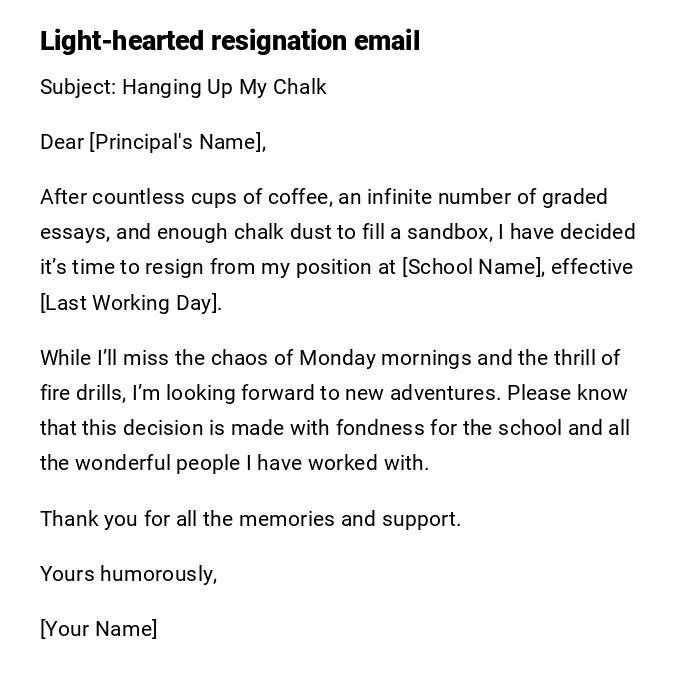 Light-hearted resignation email Light-hearted resignation email
