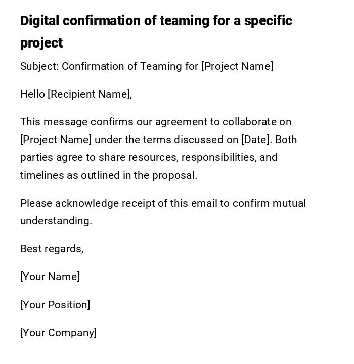 Digital confirmation of teaming for a specific project Digital confirmation of teaming for a specific project