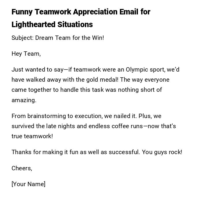 Funny Teamwork Appreciation Email for Lighthearted Situations Funny Teamwork Appreciation Email for Lighthearted Situations