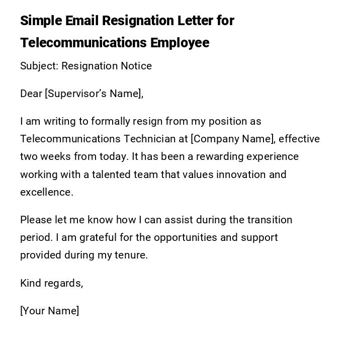 Simple Email Resignation Letter for Telecommunications Employee Simple Email Resignation Letter for Telecommunications Employee