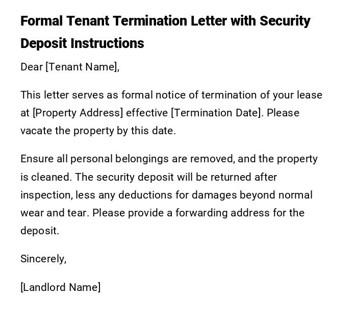 Formal Tenant Termination Letter with Security Deposit Instructions Formal Tenant Termination Letter with Security Deposit Instructions