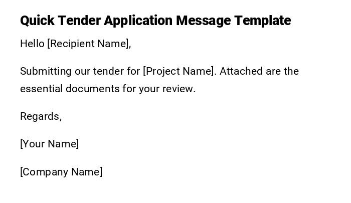 Quick Tender Application Message Template