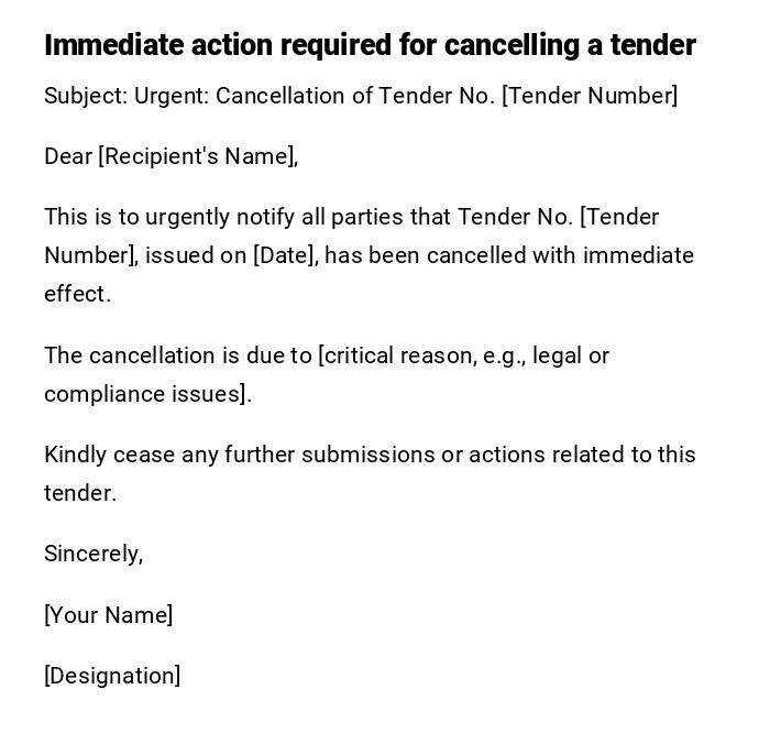 Immediate action required for cancelling a tender Immediate action required for cancelling a tender