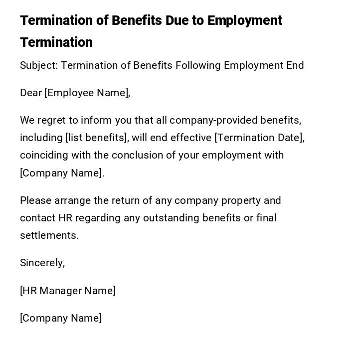 Termination of Benefits Due to Employment Termination Termination of Benefits Due to Employment Termination