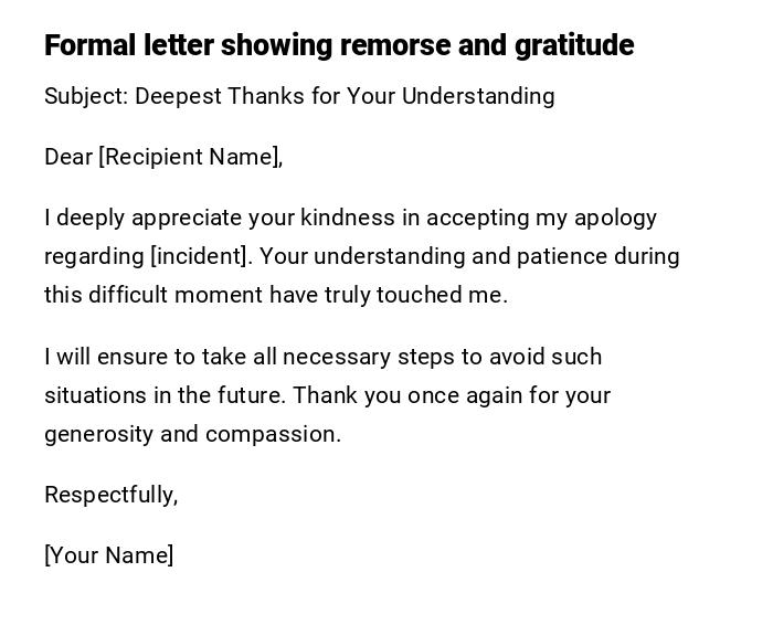 Formal letter showing remorse and gratitude Formal letter showing remorse and gratitude