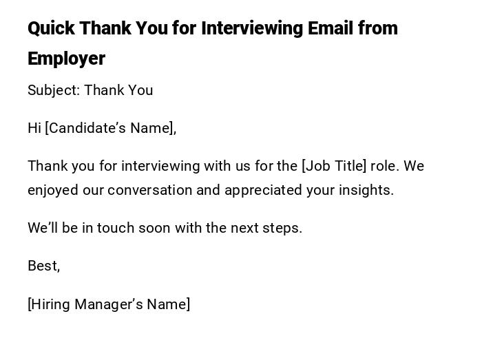 Quick Thank You for Interviewing Email from Employer Quick Thank You for Interviewing Email from Employer