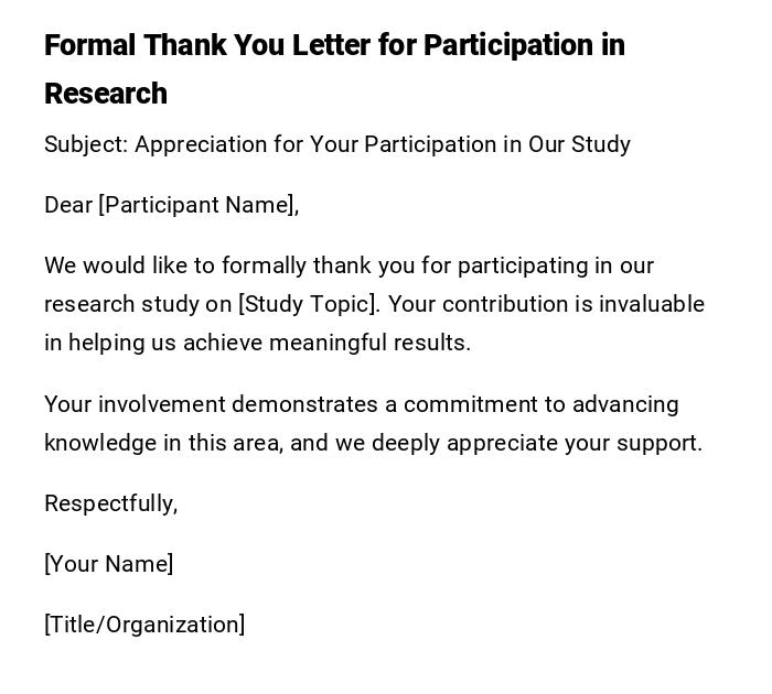 Formal Thank You Letter for Participation in Research Formal Thank You Letter for Participation in Research