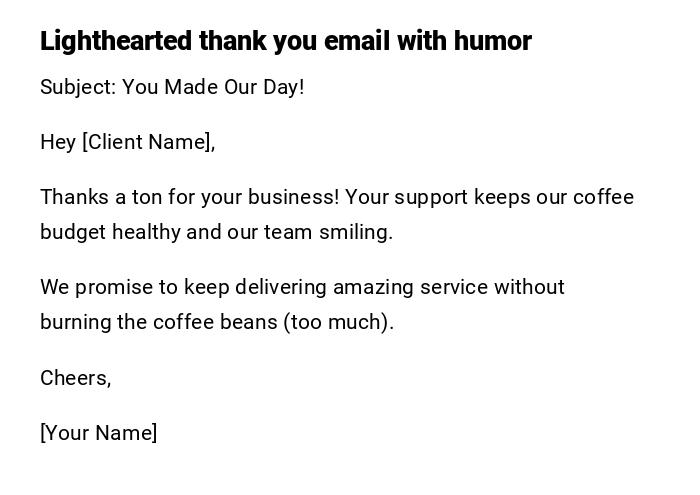 Lighthearted thank you email with humor