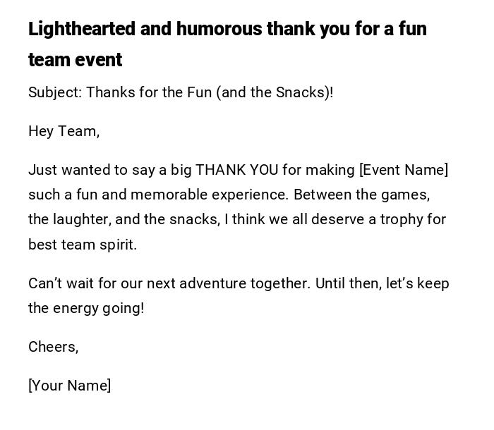 Lighthearted and humorous thank you for a fun team event Lighthearted and humorous thank you for a fun team event