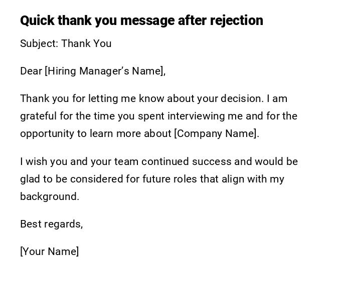 Quick thank you message after rejection Quick thank you message after rejection