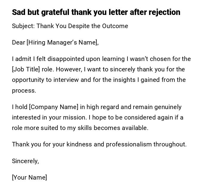 Sad but grateful thank you letter after rejection Sad but grateful thank you letter after rejection