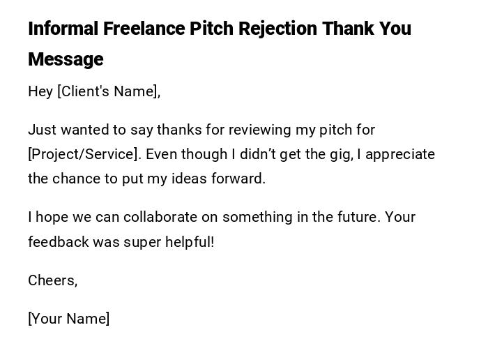 Informal Freelance Pitch Rejection Thank You Message Informal Freelance Pitch Rejection Thank You Message