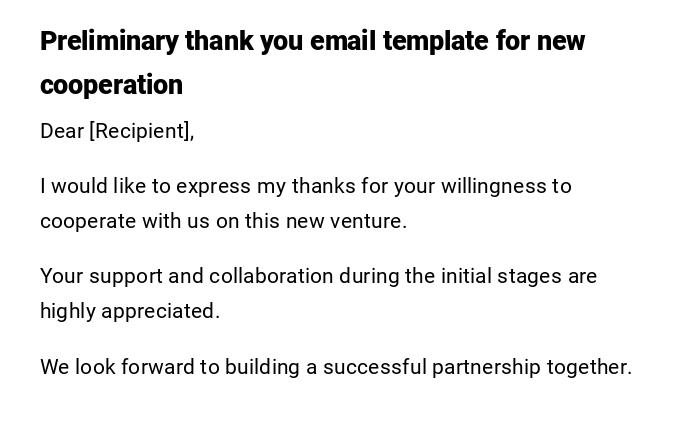 Preliminary thank you email template for new cooperation Preliminary thank you email template for new cooperation