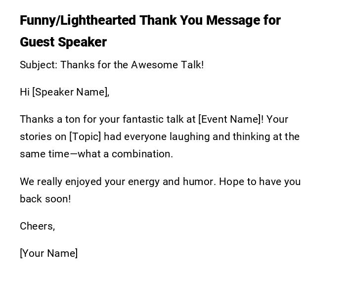 Funny/Lighthearted Thank You Message for Guest Speaker Funny/Lighthearted Thank You Message for Guest Speaker