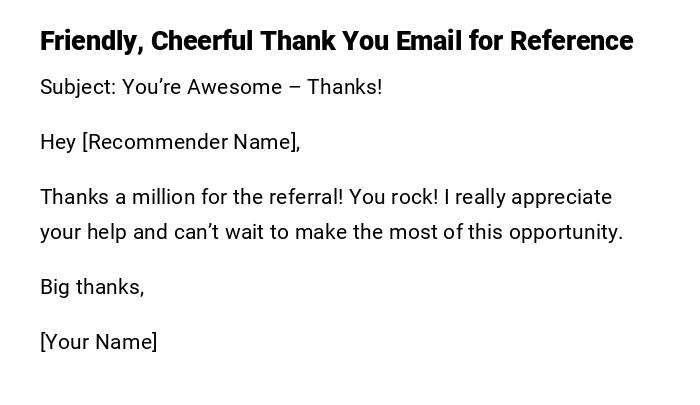 Friendly, Cheerful Thank You Email for Reference Friendly, Cheerful Thank You Email for Reference