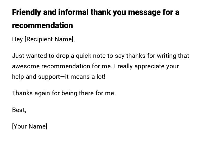 Friendly and informal thank you message for a recommendation Friendly and informal thank you message for a recommendation