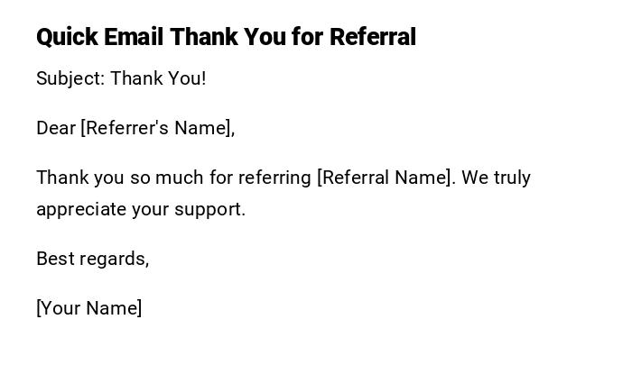 Quick Email Thank You for Referral Quick Email Thank You for Referral