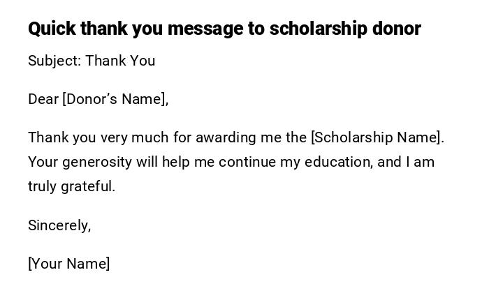 Quick thank you message to scholarship donor Quick thank you message to scholarship donor