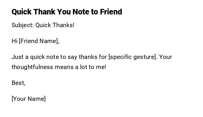 Quick Thank You Note to Friend Quick Thank You Note to Friend