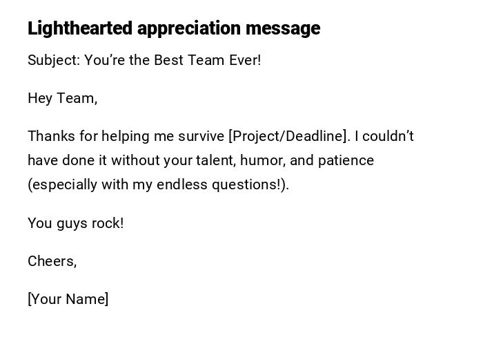 Lighthearted appreciation message Lighthearted appreciation message