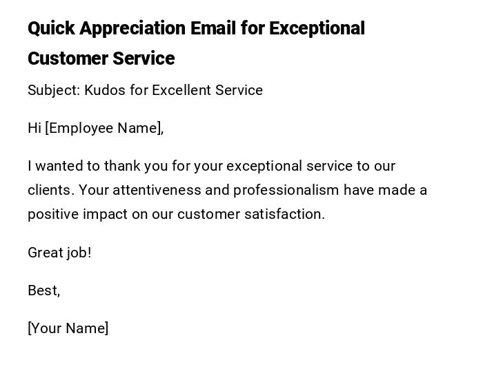 Quick Appreciation Email for Exceptional Customer Service Quick Appreciation Email for Exceptional Customer Service