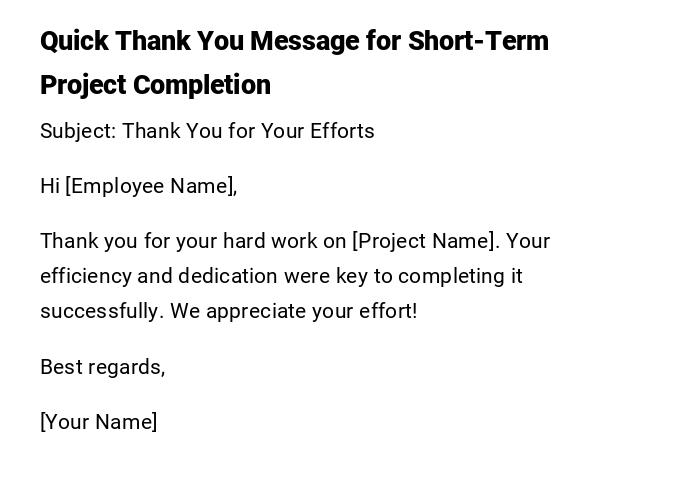 Quick Thank You Message for Short-Term Project Completion Quick Thank You Message for Short-Term Project Completion
