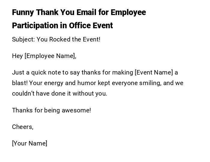 Funny Thank You Email for Employee Participation in Office Event Funny Thank You Email for Employee Participation in Office Event