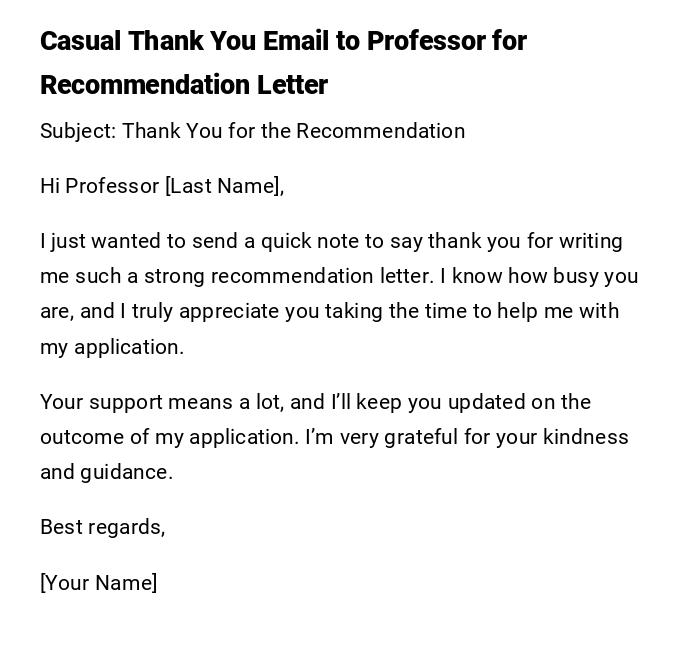 Casual Thank You Email to Professor for Recommendation Letter Casual Thank You Email to Professor for Recommendation Letter