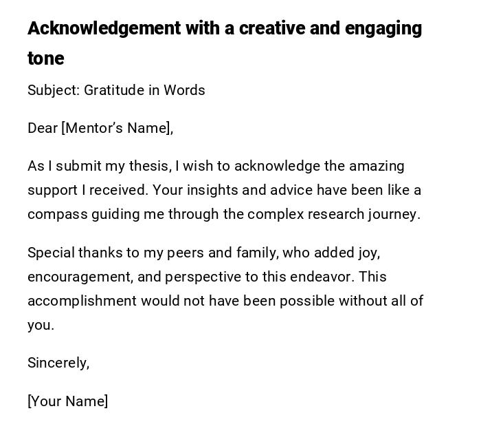 Acknowledgement with a creative and engaging tone Acknowledgement with a creative and engaging tone
