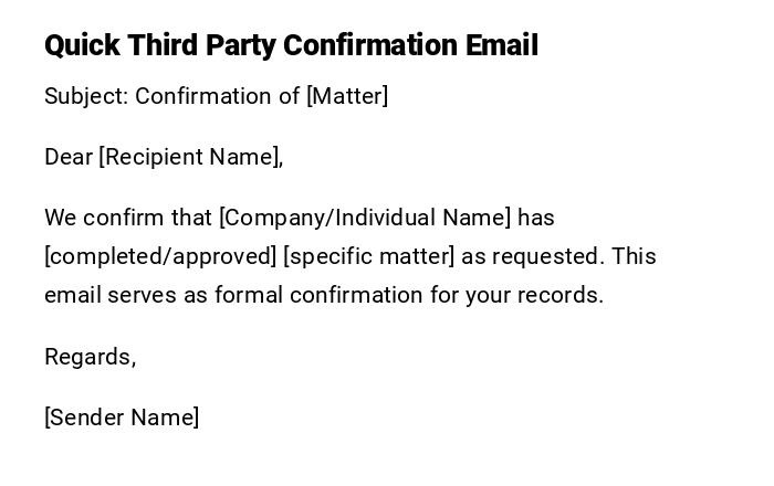 Quick Third Party Confirmation Email