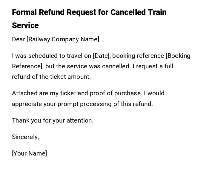 Formal Refund Request for Cancelled Train Service Formal Refund Request for Cancelled Train Service