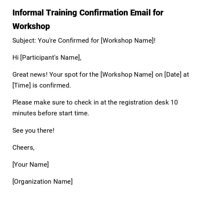 Informal Training Confirmation Email for Workshop