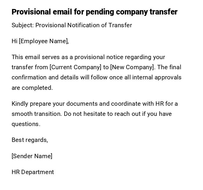Provisional email for pending company transfer Provisional email for pending company transfer