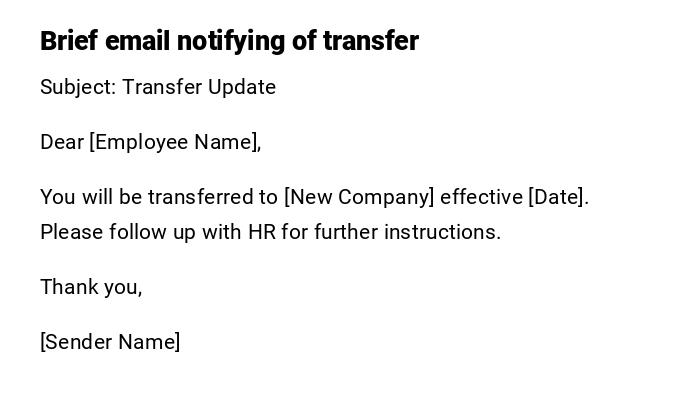 Brief email notifying of transfer Brief email notifying of transfer
