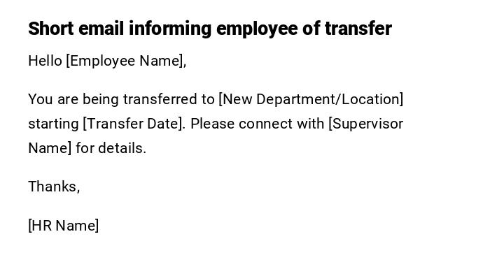 Short email informing employee of transfer Short email informing employee of transfer