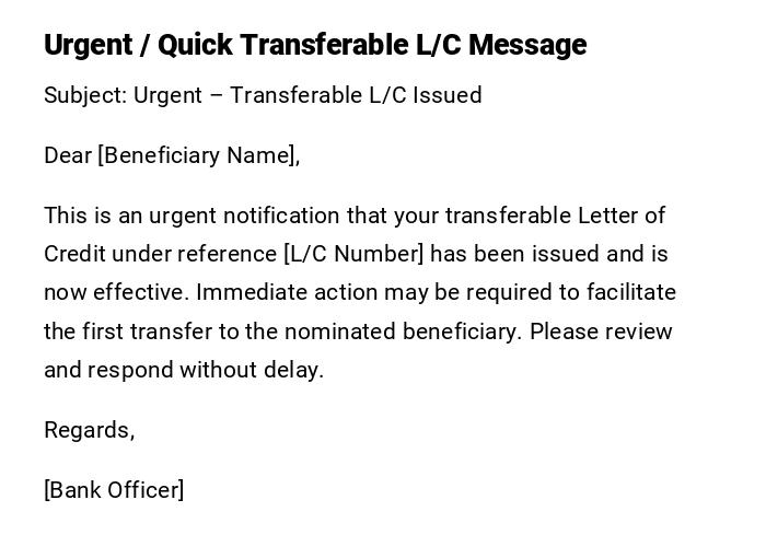 Urgent / Quick Transferable L/C Message Urgent / Quick Transferable L/C Message