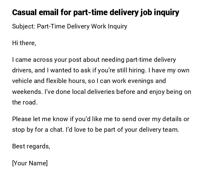 Casual email for part-time delivery job inquiry Casual email for part-time delivery job inquiry